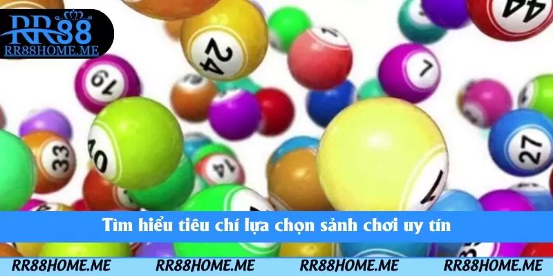Top 10 Sảnh Lô Đề Uy Tín Và Trả Thưởng Nhanh Nhất 2025 2 Tìm hiểu tiêu chí lựa chọn sảnh chơi uy tín
